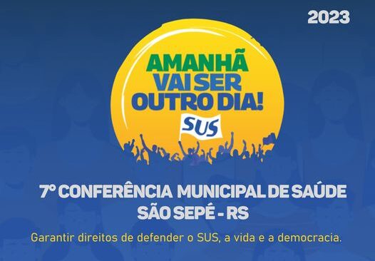 7ª Conferência Municipal de Saúde acontece dia 24 de março em São Sepé