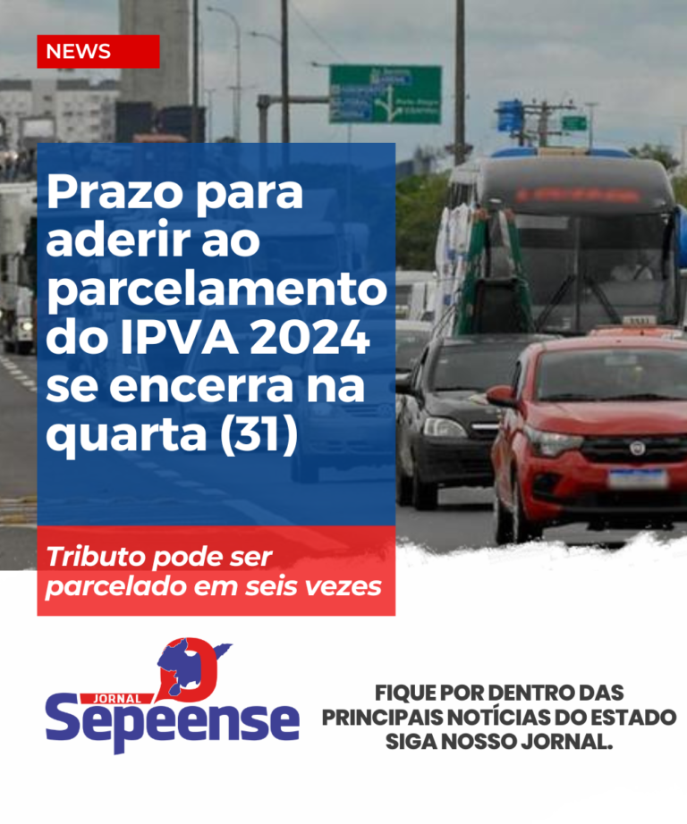 Prazo para aderir ao parcelamento do IPVA 2024 se encerra na quarta (31)