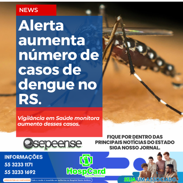 RS em alerta: Casos de dengue aumentam no estado.