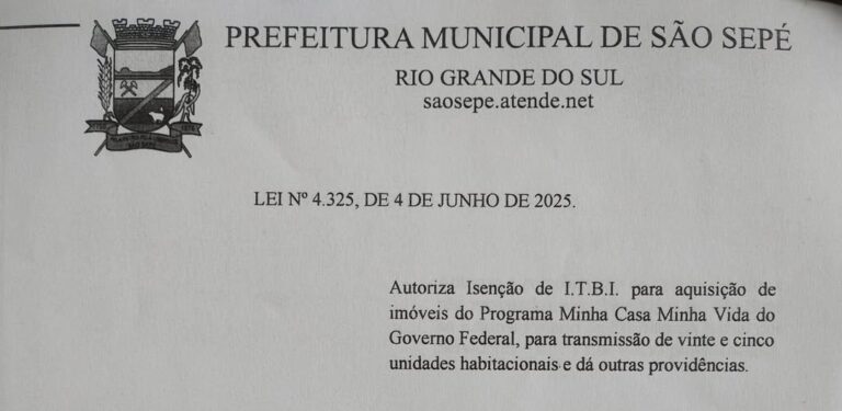 SÃO SEPÉ CONCEDE ISENÇÃO DE ITBI PARA VÍTIMAS DAS ENCHENTES BENEFICIADAS PELO MINHA CASA, MINHA VIDA