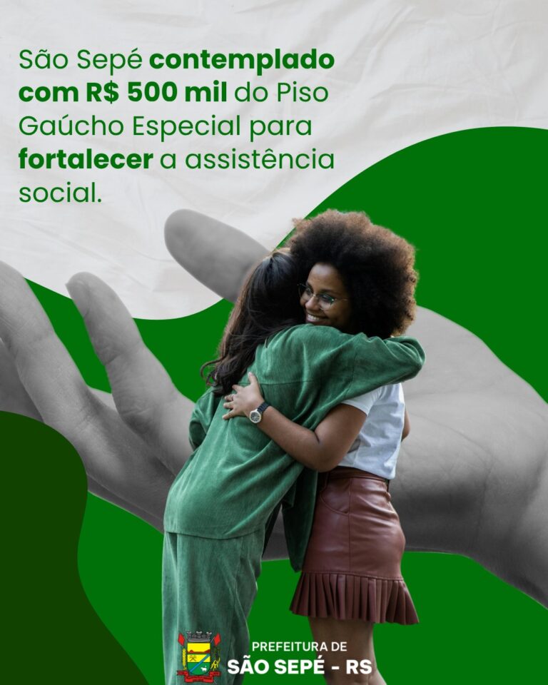 São Sepé recebe R$ 500 mil para fortalecer a assistência social