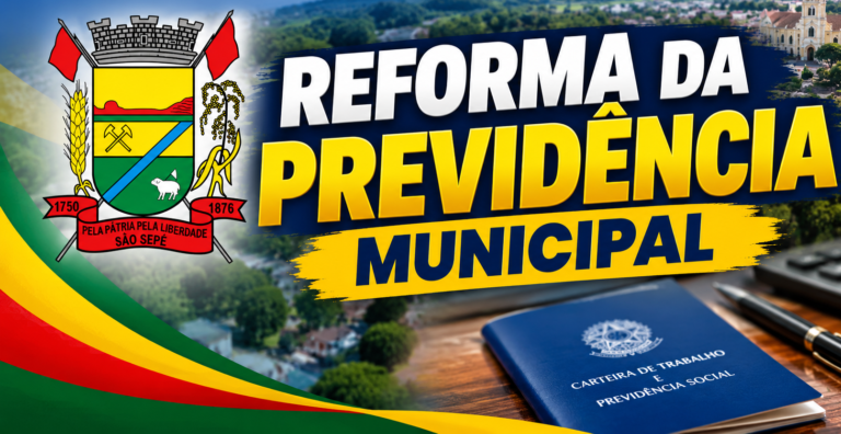 Administração Municipal de São Sepé promove diálogo sobre a Reforma da Previdência